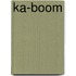 Ka-Boom