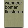 Wanneer bomen fluisteren by Sonja Vandewal