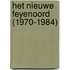 Het Nieuwe Feyenoord (1970-1984)