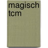 Magisch TCM by K. Tolido-de Blank