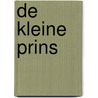 De Kleine Prins door Antoine De Saint-Exupery
