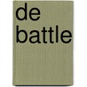 De Battle by Hanneke Groenteman