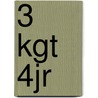 3 kgt 4jr door Onbekend
