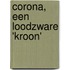 Corona, een loodzware 'kroon'