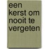 Een kerst om nooit te vergeten
