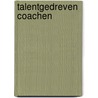 Talentgedreven coachen door Ilse Gauthier