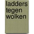 Ladders tegen wolken