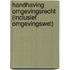 Handhaving Omgevingsrecht (inclusief Omgevingswet)