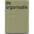 De Organisatie