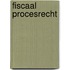 Fiscaal procesrecht