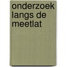 Onderzoek langs de meetlat door Onbekend