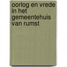 Oorlog en vrede in het gemeentehuis van Rumst by Magda Nagels
