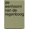 De eenhoorn van de regenboog door Geneviève Guilbault