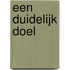 Een duidelijk doel