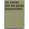 De zomer dat we Parijs bestormden door Clementine Beauvais