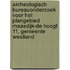 Archeologisch bureauonderzoek voor het plangebied Maasdijk-De Hoogt 11, gemeente Westland