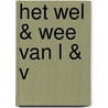 Het WEL & WEE van L & V door Wim Nolten
