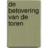 De betovering van de toren