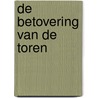 De betovering van de toren by Patricia Bouwhuis-Ooyevaar