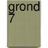 GROND 7