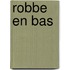 Robbe en Bas