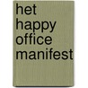 Het Happy Office manifest door Maartje Wolff-Jansen