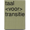 Taal <voor> transitie by Petra Ophoff