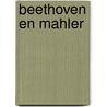 Beethoven en Mahler by Dr. Eveline Nikkels