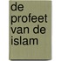De Profeet van de Islam
