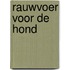 Rauwvoer voor de hond