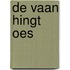 De vaan hingt oes