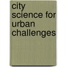 City Science for Urban Challenges by Caroline Nevejan