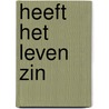 Heeft het leven zin door Viktor E. Frankl
