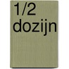1/2 Dozijn by Gert van Veen