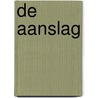 De aanslag by David Baldacci