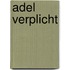 Adel verplicht