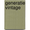 Generatie Vintage by Maartje ter Horst