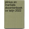 Plinius en Martialis Docentenboek CE Latijn 2022 door Onbekend