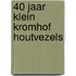 40 jaar Klein Kromhof Houtvezels