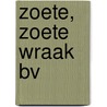 Zoete, Zoete Wraak BV by Jonas Jonasson