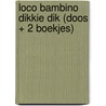 Loco Bambino Dikkie Dik (doos + 2 boekjes) door Onbekend