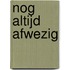 Nog altijd afwezig