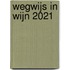 Wegwijs in wijn 2021