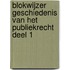 Blokwijzer Geschiedenis van het publiekrecht Deel 1