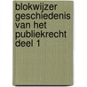 Blokwijzer Geschiedenis van het publiekrecht Deel 1 door Randall Lesaffer