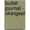 Bullet Journal - okergeel by I.M. van Zuthem