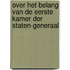 Over het belang van de Eerste Kamer der Staten-Generaal