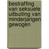 Bestraffing van seksuele uitbuiting van minderjarigen gewogen by Eva Huls