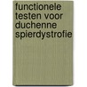Functionele testen voor Duchenne spierdystrofie door M. van der Holst