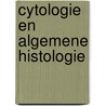 Cytologie en algemene histologie by Kurt Tournoy
